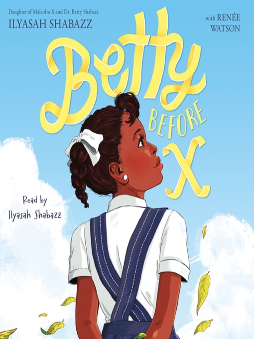 Title details for Betty Before X by Ilyasah Shabazz - Available